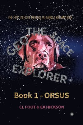 Geo the Space Explorer Book 1 Orsus