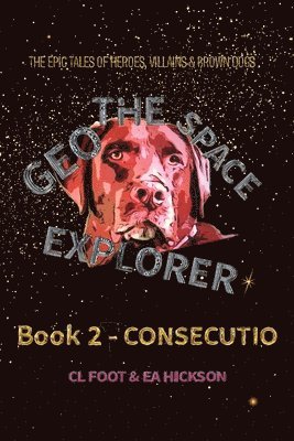 Geo the Space Explorer Book 2 Consecutio