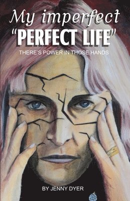 My Imperfect "Perfect Life"