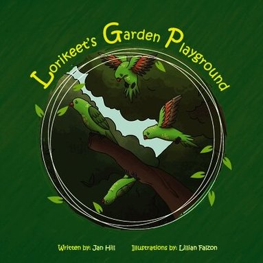Jan Hill, Andrew Hill - Lorikeet's Garden Playground, Häftad