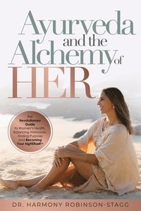 bokomslag Ayurveda and The Alchemy of HER