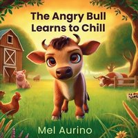 bokomslag Angry Bull Learns to Chill