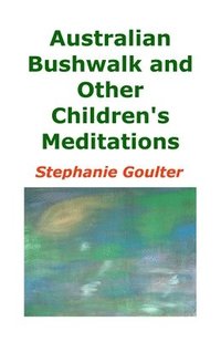 bokomslag Australian Bushwalk and Other Children's Meditations