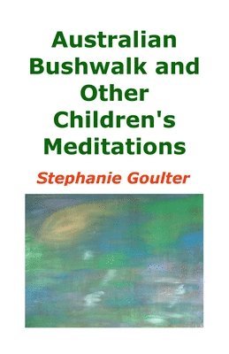 bokomslag Australian Bushwalk and Other Children's Meditations