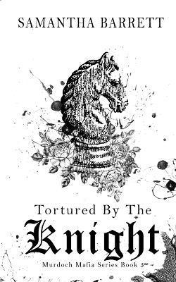 Tortured By The Knight 1