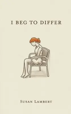 Susan Lambert - I Beg To Differ, Häftad. Tillgänglighet: Lägg i varukorg