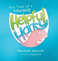 bokomslag Helpful Harry The Tale of a Tongue