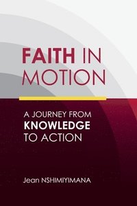 bokomslag Faith in Motion