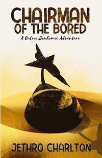 bokomslag Chairman of the Bored