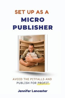 Jennifer Lancaster - Set Up as a Micro Publisher, Häftad