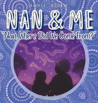 bokomslag Nan, Where Did We Come From?
