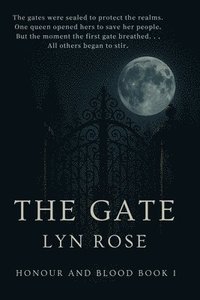 bokomslag The Gate: Book one Honour and Blood Series