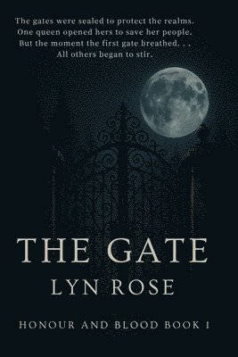 bokomslag The Gate: Book one Honour and Blood Series