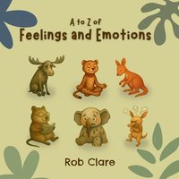 bokomslag A to Z Book of Feelings and Emotions