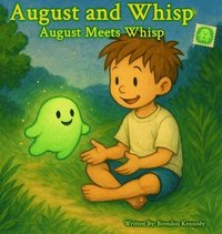 bokomslag August Meets Whisp: An August and Whisp Story