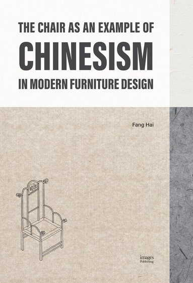 Fang Hai - Chair as an Example of Chinesism in Modern Furniture Design, Häftad
