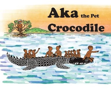bokomslag Aka the Pet Crocodile