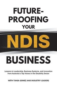bokomslag Future-Proofing Your NDIS Business
