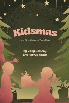 bokomslag Kidsmas and Other Christmas Youth Plays