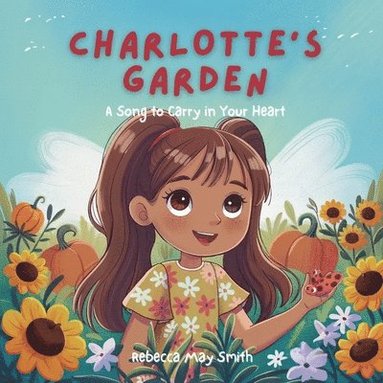 Rebecca May Smith - Charlotte's Garden, Häftad