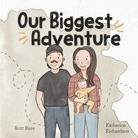 Britt Buss, Katherine Richardson - Our Biggest Adventure, Häftad