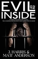 J Harris, Matt Anderson - Evil on the Inside, Häftad