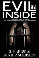 J Harris, Matt Anderson - Evil on the Inside, Inbunden