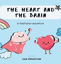 bokomslag The Heart And The Brain: A Meditation Adventure