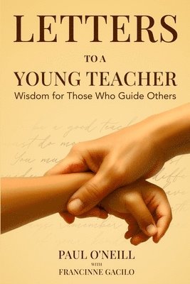 bokomslag Letters to a Young Teacher: Wisdom for Those Who Guide Others