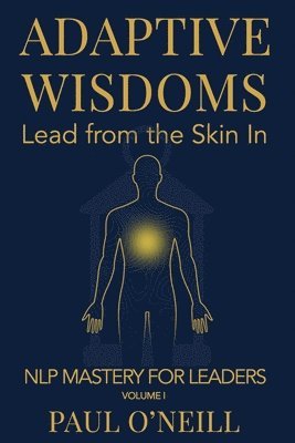 Paul O'Neill - Adaptive Wisdoms, Häftad