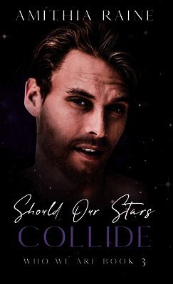 Should Our Stars Collide