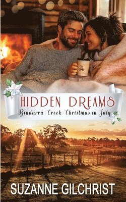 bokomslag Hidden Dreams (Bindarra Creek Christmas in July Romance)