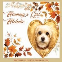 Chris Anne Moore - Mummy's Girl Melodie, Häftad
