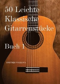 bokomslag 50 Leichte Klassische Gitarrenstücke Buch 1