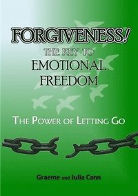 bokomslag Forgiveness! the Key to Emotional Freedom