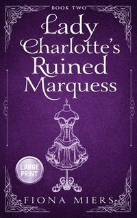 bokomslag Lady Charlotte's Ruined Marquess