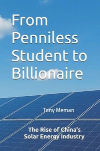 bokomslag From Penniless Student to Billionaire
