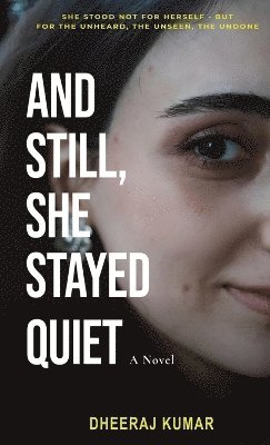 And Still, She Stayed Quiet