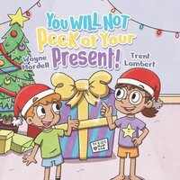 bokomslag You WILL NOT Peek at Your Present!