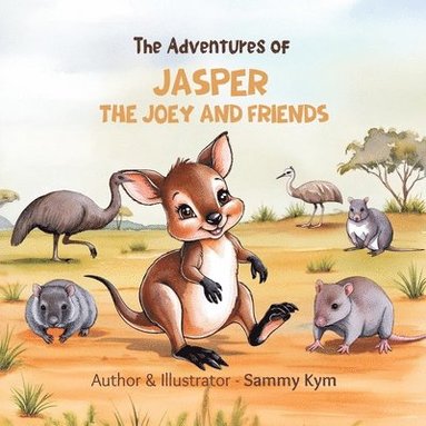 bokomslag The Adventures of Jasper the Joey and Friends: An Australian Animal Journey