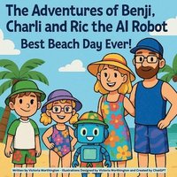 bokomslag Adventures of Benji, Charli and Ric the AI Robot