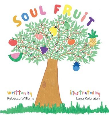 Rebecca Williams - Soul Fruit, Inbunden
