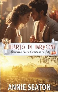 bokomslag Hearts in Harmony (Bindarra Creek Christmas in July Romance)
