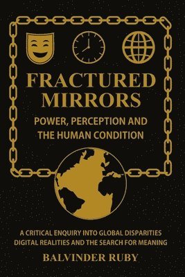 Balvinder Ruby - Fractured Mirrors - Power Perception And The Human Condition, Häftad