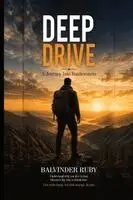 Balvinder Ruby - Deep Drive - A Journey Into Fearlessness, Häftad. Tillgänglighet: Lägg i varukorg