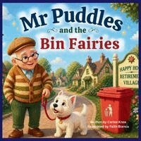 Carlee L Knox - Mr Puddles and the Bin Fairies, Häftad