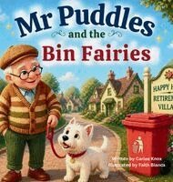 Carlee L Knox - Mr Puddles and the Bin Fairies, Inbunden