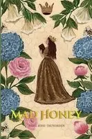 Adiel Rose-Trenorden - Mad Honey, Häftad. Tillgänglighet: Tillfälligt slut