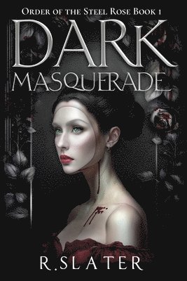 R Slater, Juliette Lachemeier - Dark Masquerade, Häftad