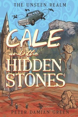 bokomslag Cale and the Hidden Stones